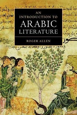 An Introduction to Arabic Literature - Roger Allen - cover