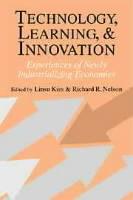 Technology, Learning, and Innovation: Experiences of Newly Industrializing Economies - cover