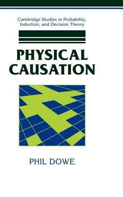 Physical Causation - Phil Dowe - cover