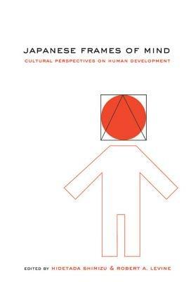 Japanese Frames of Mind: Cultural Perspectives on Human Development - cover