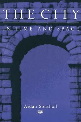 The City in Time and Space - Aidan Southall - cover