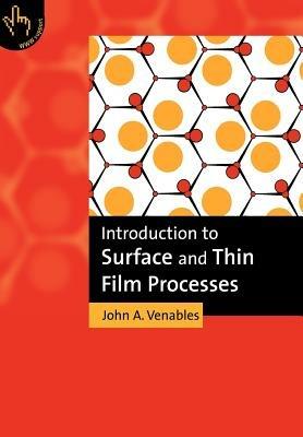 Introduction to Surface and Thin Film Processes - John A. Venables - cover