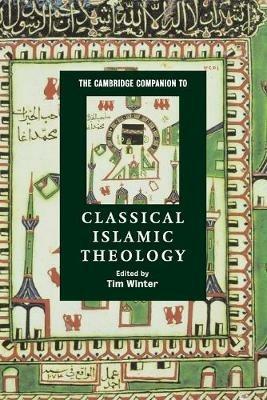 The Cambridge Companion to Classical Islamic Theology - cover