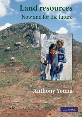 Land Resources: Now and for the Future - Anthony Young - cover