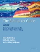 The Biomarker Guide: Volume 1, Biomarkers and Isotopes in the Environment and Human History - K. E. Peters,C. C. Walters,J. M. Moldowan - cover