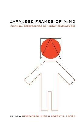 Japanese Frames of Mind: Cultural Perspectives on Human Development - cover
