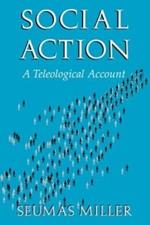 Social Action: A Teleological Account