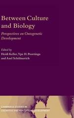 Between Culture and Biology: Perspectives on Ontogenetic Development