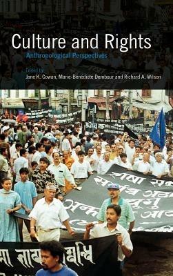 Culture and Rights: Anthropological Perspectives - cover