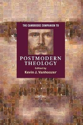 The Cambridge Companion to Postmodern Theology - cover