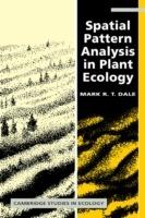 Spatial Pattern Analysis in Plant Ecology - Mark R. T. Dale - cover