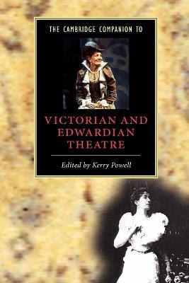 The Cambridge Companion to Victorian and Edwardian Theatre - cover