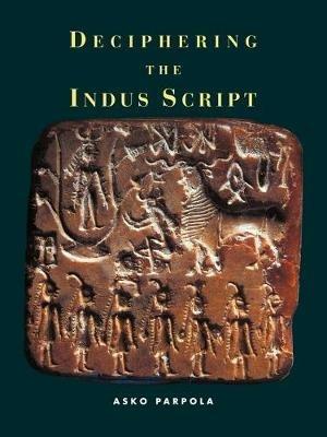 Deciphering the Indus Script - Asko Parpola - cover