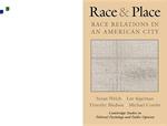 Race and Place: Race Relations in an American City