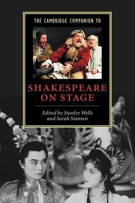 The Cambridge Companion to Shakespeare on Stage - cover