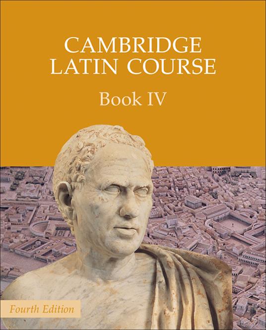  Cambridge latin course. Cambridge School Classics Project. Per le Scuole superiori. Con espansione online. Vol. 4