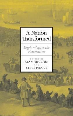 A Nation Transformed: England after the Restoration - cover