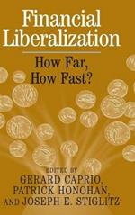 Financial Liberalization: How Far, How Fast?