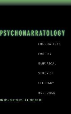 Psychonarratology: Foundations for the Empirical Study of Literary Response - Marisa Bortolussi,Peter Dixon - cover
