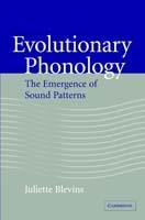 Evolutionary Phonology: The Emergence of Sound Patterns