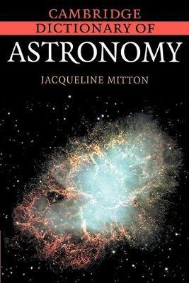 Cambridge Dictionary of Astronomy - Jacqueline Mitton - cover