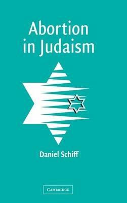 Abortion in Judaism - Daniel Schiff - cover