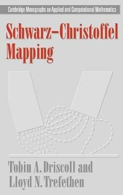 Schwarz-Christoffel Mapping - Tobin A. Driscoll,Lloyd N. Trefethen - cover