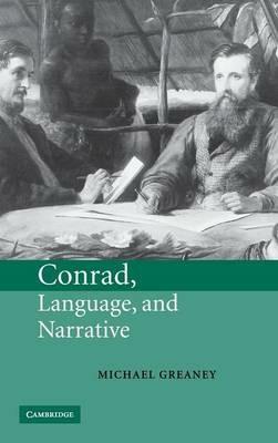 Conrad, Language, and Narrative - Michael Greaney - cover