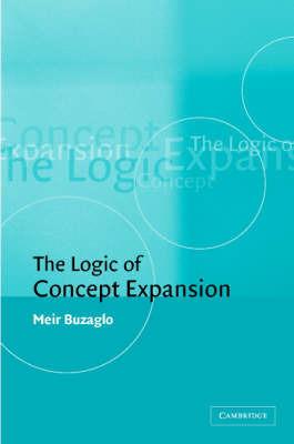 The Logic of Concept Expansion - Meir Buzaglo - cover