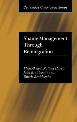 Shame Management through Reintegration - Eliza Ahmed,Nathan Harris,John Braithwaite - cover