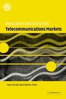 Regulation and Entry into Telecommunications Markets - Paul de Bijl,Martin Peitz - cover