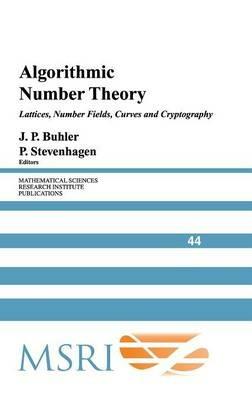 Algorithmic Number Theory: Lattices, Number Fields, Curves and Cryptography - cover