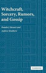 Witchcraft, Sorcery, Rumors and Gossip