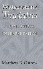 Wittgenstein's Tractatus: A Dialectical Interpretation