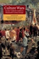Culture Wars: Secular-Catholic Conflict in Nineteenth-Century Europe - cover
