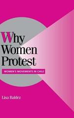 Why Women Protest: Women's Movements in Chile