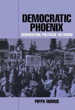 Democratic Phoenix: Reinventing Political Activism
