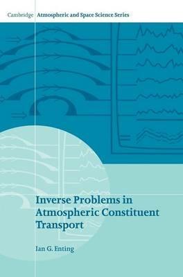 Inverse Problems in Atmospheric Constituent Transport - I. G. Enting - cover