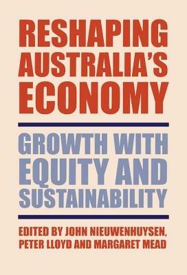 Reshaping Australia's Economy: Growth with Equity and Sustainability - cover