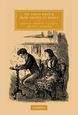 The Child Writer from Austen to Woolf - cover