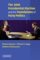The 2000 Presidential Election and the Foundations of Party Politics - Richard Johnston,Michael G. Hagen,Kathleen Hall Jamieson - cover