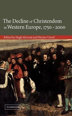 The Decline of Christendom in Western Europe, 1750–2000 - cover