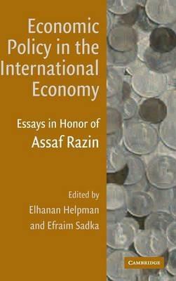 Economic Policy in the International Economy: Essays in Honor of Assaf Razin - cover