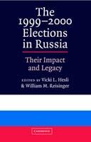 The 1999–2000 Elections in Russia: Their Impact and Legacy