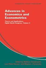 Advances in Economics and Econometrics: Theory and Applications, Eighth World Congress