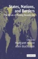 States, Nations and Borders: The Ethics of Making Boundaries - cover