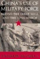 China's Use of Military Force: Beyond the Great Wall and the Long March