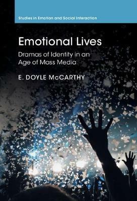 Emotional Lives: Dramas of Identity in an Age of Mass Media - E. Doyle McCarthy - cover