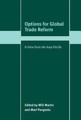 Options for Global Trade Reform: A View from the Asia-Pacific - cover