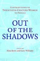 Out of the Shadows: Contributions of Twentieth-Century Women to Physics - cover